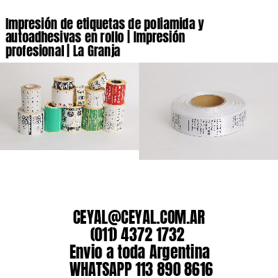 Impresión de etiquetas de poliamida y autoadhesivas en rollo | Impresión profesional | La Granja