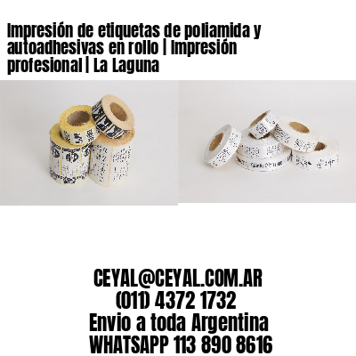 Impresión de etiquetas de poliamida y autoadhesivas en rollo | Impresión profesional | La Laguna