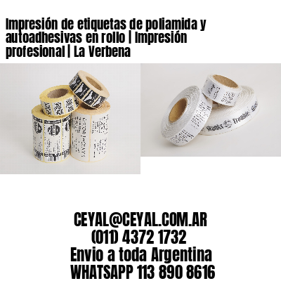 Impresión de etiquetas de poliamida y autoadhesivas en rollo | Impresión profesional | La Verbena