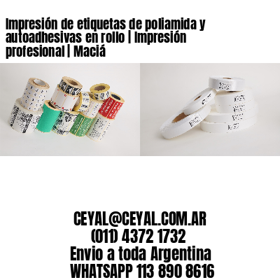 Impresión de etiquetas de poliamida y autoadhesivas en rollo | Impresión profesional | Maciá