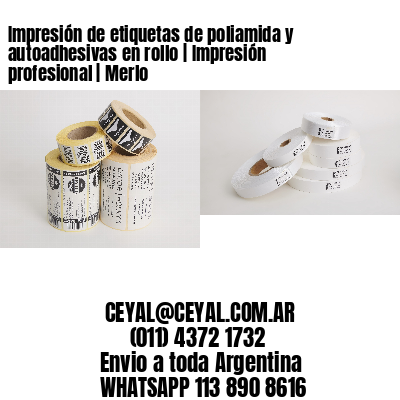 Impresión de etiquetas de poliamida y autoadhesivas en rollo | Impresión profesional | Merlo