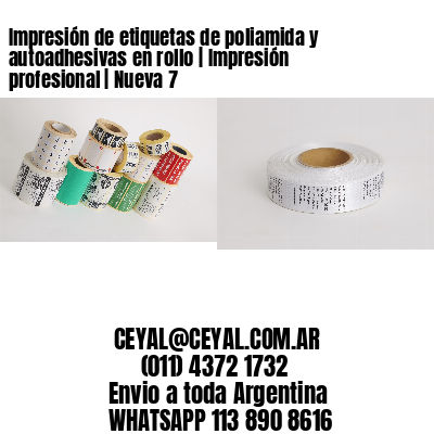 Impresión de etiquetas de poliamida y autoadhesivas en rollo | Impresión profesional | Nueva 7