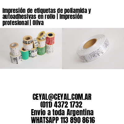 Impresión de etiquetas de poliamida y autoadhesivas en rollo | Impresión profesional | Oliva
