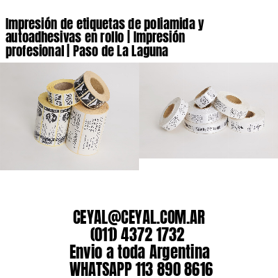 Impresión de etiquetas de poliamida y autoadhesivas en rollo | Impresión profesional | Paso de La Laguna