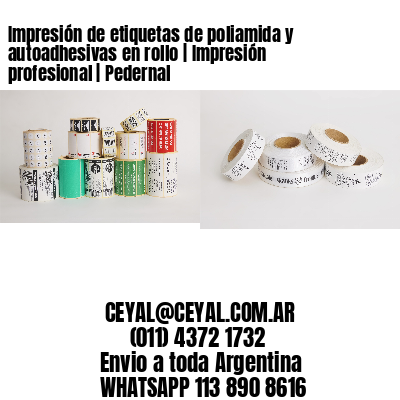 Impresión de etiquetas de poliamida y autoadhesivas en rollo | Impresión profesional | Pedernal