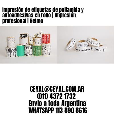Impresión de etiquetas de poliamida y autoadhesivas en rollo | Impresión profesional | Relmo