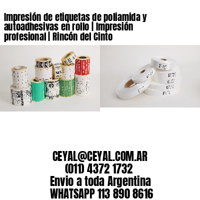 Impresión de etiquetas de poliamida y autoadhesivas en rollo | Impresión profesional | Rincón del Cinto