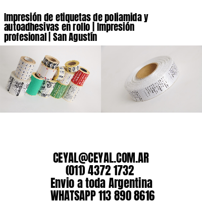 Impresión de etiquetas de poliamida y autoadhesivas en rollo | Impresión profesional | San Agustín
