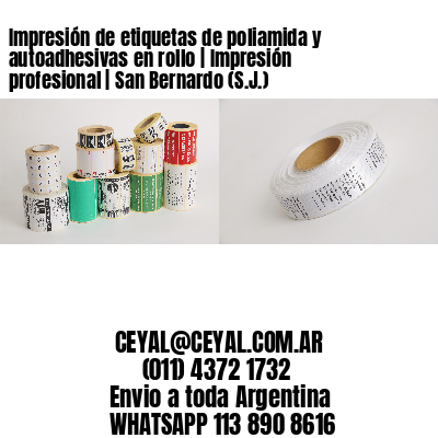 Impresión de etiquetas de poliamida y autoadhesivas en rollo | Impresión profesional | San Bernardo (S.J.)