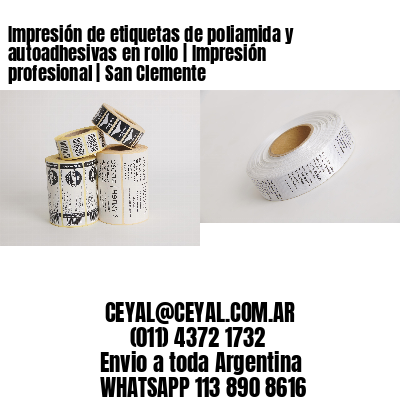 Impresión de etiquetas de poliamida y autoadhesivas en rollo | Impresión profesional | San Clemente