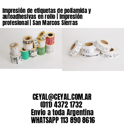 Impresión de etiquetas de poliamida y autoadhesivas en rollo | Impresión profesional | San Marcos Sierras