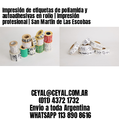Impresión de etiquetas de poliamida y autoadhesivas en rollo | Impresión profesional | San Martín de Las Escobas