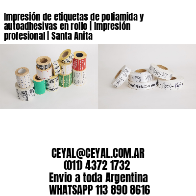 Impresión de etiquetas de poliamida y autoadhesivas en rollo | Impresión profesional | Santa Anita