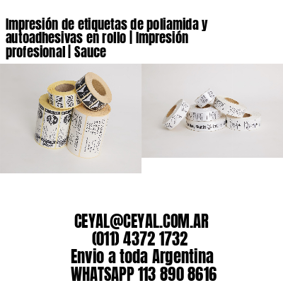 Impresión de etiquetas de poliamida y autoadhesivas en rollo | Impresión profesional | Sauce