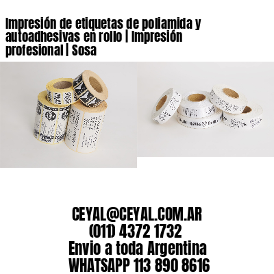 Impresión de etiquetas de poliamida y autoadhesivas en rollo | Impresión profesional | Sosa