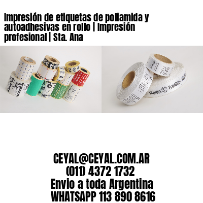 Impresión de etiquetas de poliamida y autoadhesivas en rollo | Impresión profesional | Sta. Ana