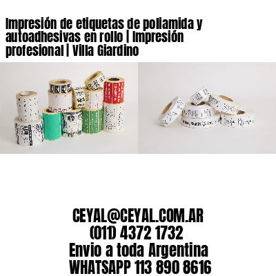 Impresión de etiquetas de poliamida y autoadhesivas en rollo | Impresión profesional | Villa Giardino