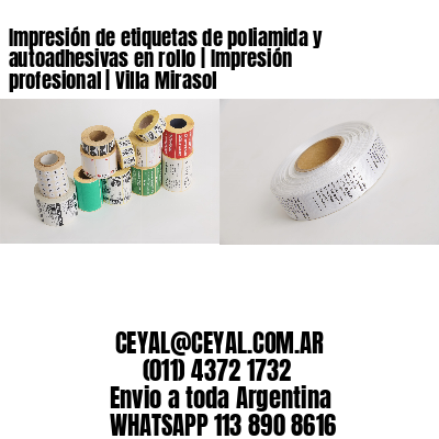 Impresión de etiquetas de poliamida y autoadhesivas en rollo | Impresión profesional | Villa Mirasol