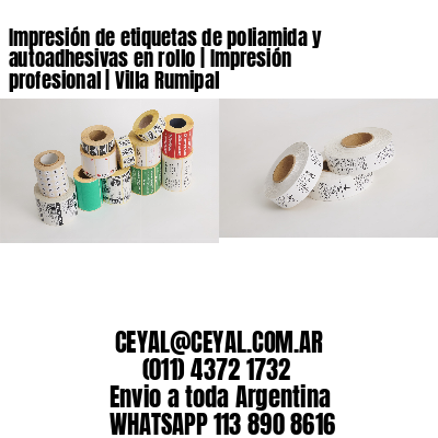 Impresión de etiquetas de poliamida y autoadhesivas en rollo | Impresión profesional | Villa Rumipal