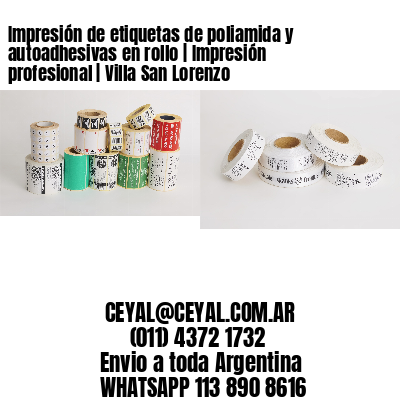 Impresión de etiquetas de poliamida y autoadhesivas en rollo | Impresión profesional | Villa San Lorenzo
