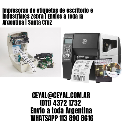 Impresoras de etiquetas de escritorio e industriales Zebra | Envíos a toda la Argentina | Santa Cruz