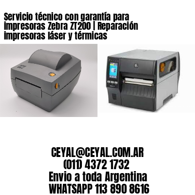 Servicio técnico con garantía para impresoras Zebra ZT200 | Reparación impresoras láser y térmicas