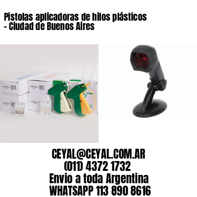 Pistolas aplicadoras de hilos plásticos – Ciudad de Buenos Aires