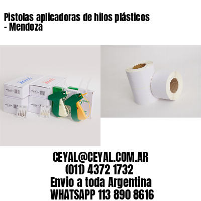 Pistolas aplicadoras de hilos plásticos – Mendoza