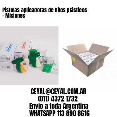 Pistolas aplicadoras de hilos plásticos – Misiones