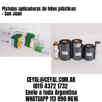 Pistolas aplicadoras de hilos plásticos – San Juan