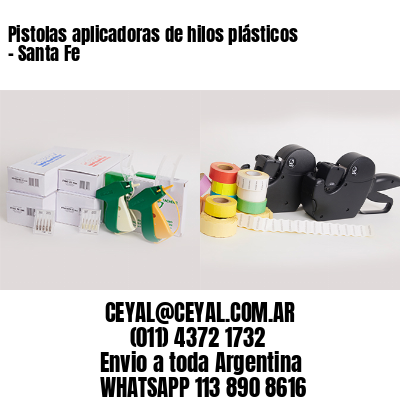 Pistolas aplicadoras de hilos plásticos – Santa Fe