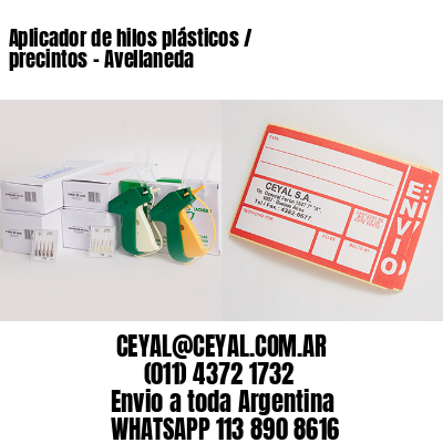 Aplicador de hilos plásticos / precintos – Avellaneda