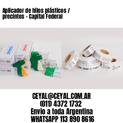 Aplicador de hilos plásticos / precintos – Capital Federal