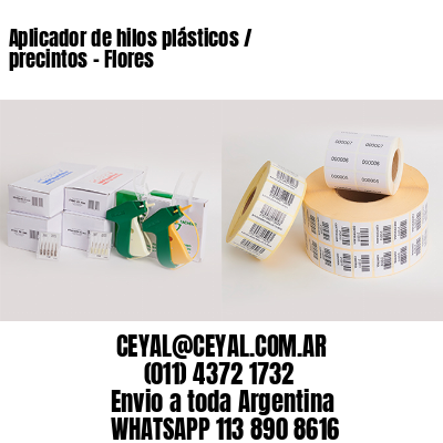 Aplicador de hilos plásticos / precintos – Flores