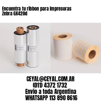 Encuentra tu ribbon para impresoras Zebra GX420d