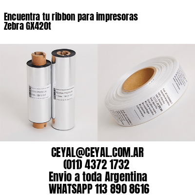 Encuentra tu ribbon para impresoras Zebra GX420t