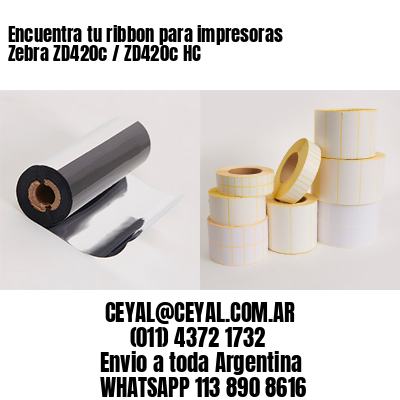 Encuentra tu ribbon para impresoras Zebra ZD420c / ZD420c‑HC