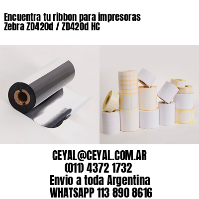 Encuentra tu ribbon para impresoras Zebra ZD420d / ZD420d‑HC