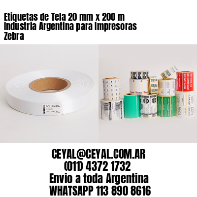 Etiquetas de Tela 20 mm x 200 m Industria Argentina para Impresoras Zebra