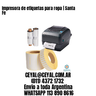 Impresora de etiquetas para ropa | Santa Fe