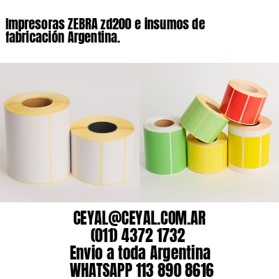 Impresoras ZEBRA zd200 e insumos de fabricación Argentina.