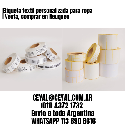 Etiqueta textil personalizada para ropa | Venta, comprar en Neuquen