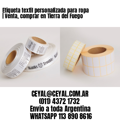 Etiqueta textil personalizada para ropa | Venta, comprar en Tierra del Fuego