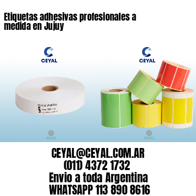 Etiquetas adhesivas profesionales a medida en Jujuy