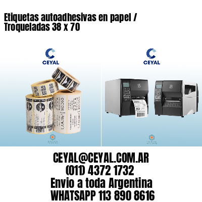 Etiquetas autoadhesivas en papel / Troqueladas 38 x 70