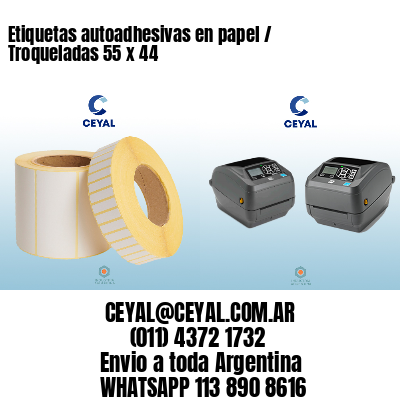 Etiquetas autoadhesivas en papel / Troqueladas 55 x 44