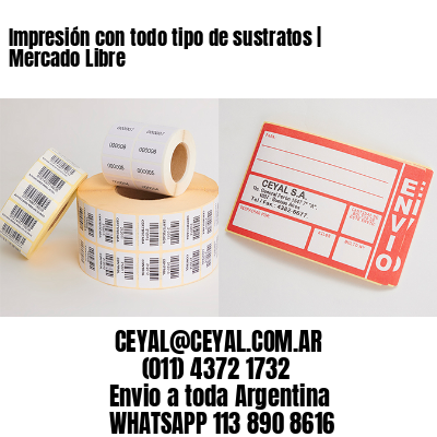 Impresión con todo tipo de sustratos | Mercado Libre