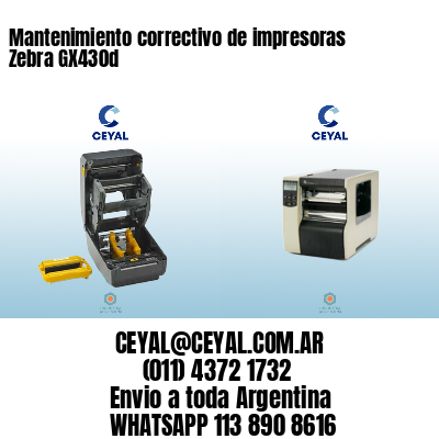 Mantenimiento correctivo de impresoras Zebra GX430d