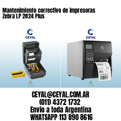 Mantenimiento correctivo de impresoras Zebra LP 2824 Plus
