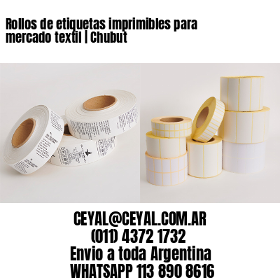 Rollos de etiquetas imprimibles para mercado textil | Chubut